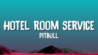 Pitbull  Hotel Room Service Lyrics [upl. by Arndt19]