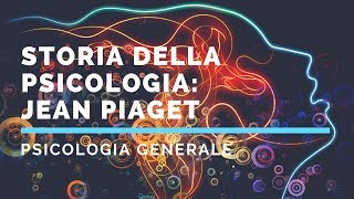 Storia della psicologia Piaget e la scuola di Ginevra [upl. by Percy]