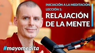 Iniciación a la Meditación  Lama Rinchen Gyaltsen  Sesión 1 Relajación en el cuerpo [upl. by Otrebogad]