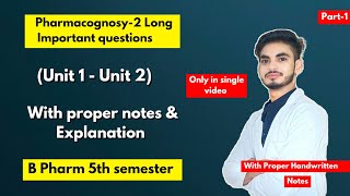 Pharmacognosy b pharm 5th semester important questions। Long Questions। Part1। [upl. by Sarina]