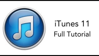 iTunes 11  Full Tutorial [upl. by Lotte]