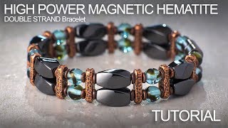 High Power Magnetic Hematite Beaded Double Strand Bracelet Tutorial [upl. by Craven283]