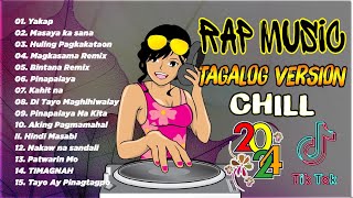 Pinakamahusay na Kanta ng Rap Pilipinas 2024  New RapTagalog version 2024  Chill Music💖 [upl. by Drye947]