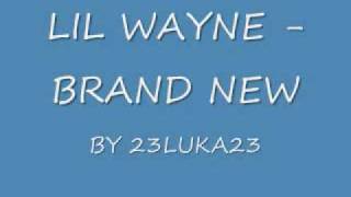 LIL WAYNE BRAND NEW [upl. by Carling]