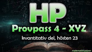 HÖGSKOLEPROVET HÖSTEN 2023 Provpass 4 kvantitativ del XYZ [upl. by Brandice]