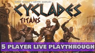 Cyclades Titans  5 Player Live Playthrough [upl. by Aguayo]