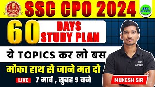 SSC CPO Vacancy 2024  SSC CPO Last 60 Day Best Strategy  SSC CPO Study Plan by Mukesh Sir [upl. by Ahsiuqram743]