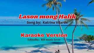 Lason mong halik  karaoke version  songby katrina velarde  music video [upl. by Ladew]