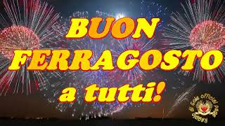 Buon Ferragosto a tutti [upl. by Nivi]