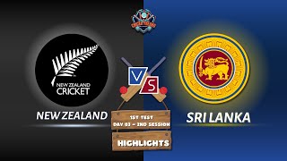 1st Test  New Zealand VS Sri Lanka  New Zealand Tour Sri Lanka  Day 03  2nd Session  HIGHLIGHTS [upl. by Eanil]