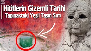 Hititlerin Gizemli Tarihi  Tapınaktaki Yeşil Taşın Sırrı  Fatih Atmaca [upl. by Mohandis]