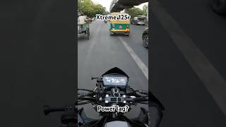 Xtreme 125r power lag xtreme125r viral shortsviral motovlog [upl. by Grae]