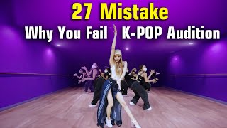 27 Reason Why You Fail Kpop Audition [upl. by Henricks]