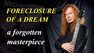 Foreclosure of a Dream a forgotten Megadeth masterpiece [upl. by Bishop]