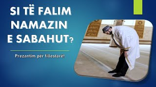 NAMAZI I SABAHUT Si falet namazi i Sabahut [upl. by Ymorej]