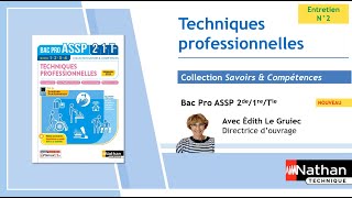 Bac Pro ASSP  Techniques professionnelles  Collection Savoirs amp Compétences  Entretien n°2 [upl. by Alaikim]