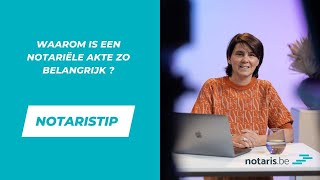 Notaristip waarom is een notariële akte zo belangrijk [upl. by Jaimie]