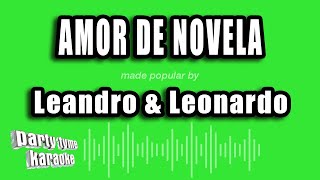 Leandro amp Leonardo  Amor De Novela Versão Karaokê [upl. by Eugatnom]