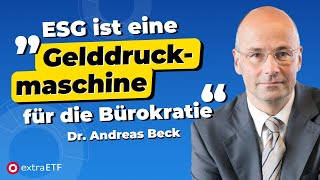 Dr Andreas Beck „ESGRatings hängen von der Agentur ab nicht vom Unternehmen“  extraETF Talk [upl. by Ardnuahs862]