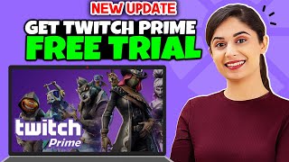 How To Get Twitch Prime Free Trial 2024  Full Guide [upl. by Anomer]