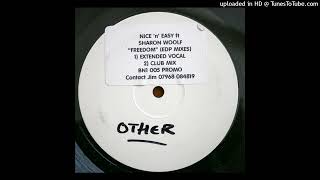 Nice n Easy feat Sharon Woolf  Freedom Club Mix [upl. by Eerazed]