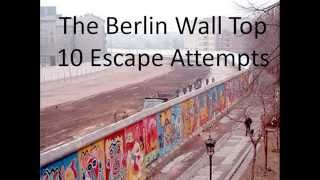 Top 10 Berlin Wall Escapes [upl. by Ramses]