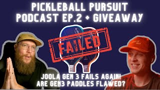 Joola Gen 3 Paddles Fail AGAIN Are Gen 3 Paddles Flawed GIVEAWAY  Pickleball Pursuit Podcast Ep2 [upl. by Erodisi537]