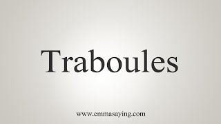 How To Say Traboules [upl. by Erdnaid606]