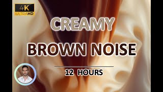 Creamy Brown Noise 12 Hours BLACK SCREEN  Study Sleep Tinnitus Relief and Focus [upl. by Lancelle103]