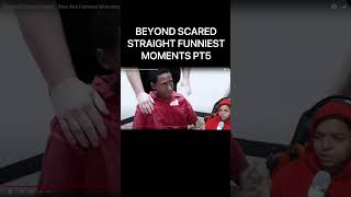 BEYOND SCARED STRAIGHT FUNNIEST MOMENTS PT5 [upl. by Dolores]