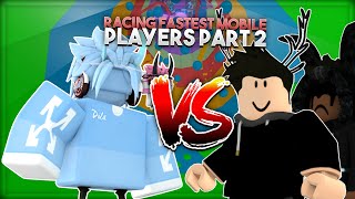 So I Raced The FASTEST Mobile Players In Tower Of HellPt 2 ROBLOX [upl. by Caves648]