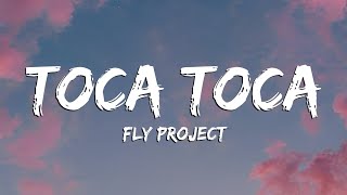 Fly Project  Toca Toca Lyrics [upl. by Hplodnar]