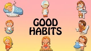 Good Habits For Children  Good Habits and Manners For Kids In English [upl. by Ireland]