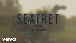 Seafret  Oceans Behind the Scenes [upl. by Odlavu885]