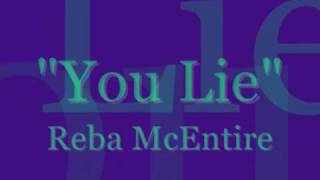 You Lie  Reba McEntire Lyrics [upl. by Ahsinek]