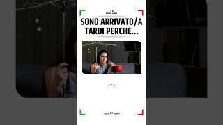 🇮🇹SHORT ITALIAN LESSONS  Sono arrivatoa tardi perché short italianlessons [upl. by Haonam]