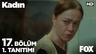 Kadın 17 Bölüm 1 Tanıtımı [upl. by Elmaleh858]