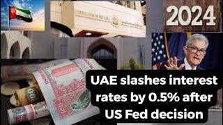 UAE slashes interest rates by 0 5 after US Fed decision [upl. by Ky]