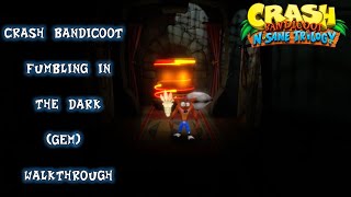 Crash Bandicoot Fumbling In The Dark Gem Walkthrough [upl. by Ferri]