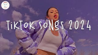 Tiktok songs 2024 🍷 Tiktok music 2024  Best tiktok songs [upl. by Alarise]