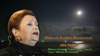 Maria do Rosário Bettencourt  Alta Noite [upl. by Kirimia398]