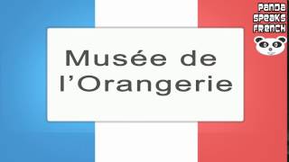 Musée de lOrangerie  How To Pronounce  French Native Speaker [upl. by Reddin855]