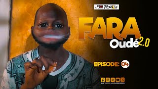 FARA OUDÉ 20  ÉPISODE 04 [upl. by Swithin]