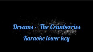 Dreams  The Cranberries Karaoke lower key [upl. by Mareld]