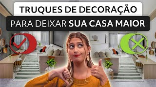 TRUQUES DE DECORAÇÃO PARA DEIXAR SUA CASA MAIOR [upl. by Einimod714]