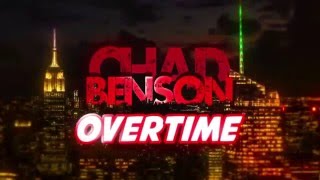 Chad Benson Overtime [upl. by Ioyal]