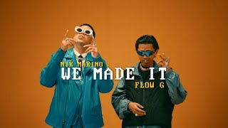 WE MADE IT  Nik Makino x Flow G Official Music Video [upl. by Ycnalc]