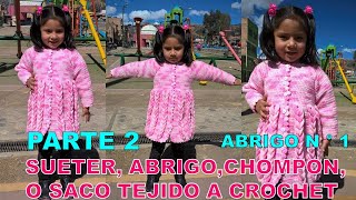 PARTE 2 Como tejer el Abrigo N° 1 chompón saco o suéter largo a crochet para bebes y niñas [upl. by Novyert]