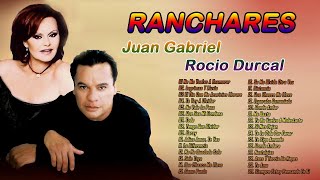 Juan Gabriel Y Rocio Durcal Rancheras Exitos  Las Canciones Más Escuchadas de Rancheras Música de [upl. by Alansen]