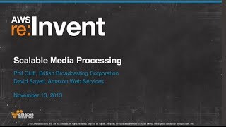 Scalable Media Processing in the Cloud MED302  AWS reInvent 2013 [upl. by Jemie]